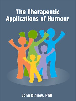 cover image of The Therapeutic Applications of Humour